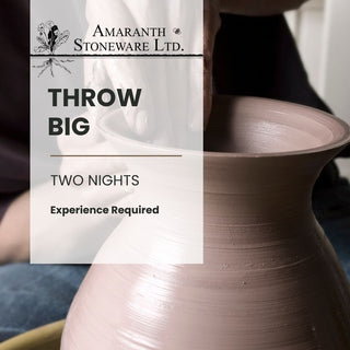 Throw Big |  Evening 2 Week Class