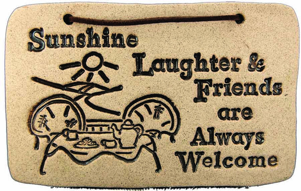 Sunshine, Laughter & Friends are always Welcome