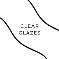 Clear Glazes