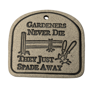 Gardeners Never Die They Just Spade Away