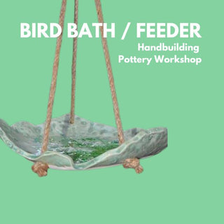 Bird Bath/Feeder - Handbuilding Workshop