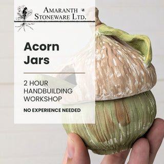 Acorn Jars - Handbuilding Workshop