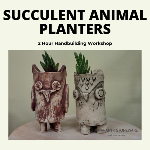 Succulent Animal Planters - Handbuilding Workshop