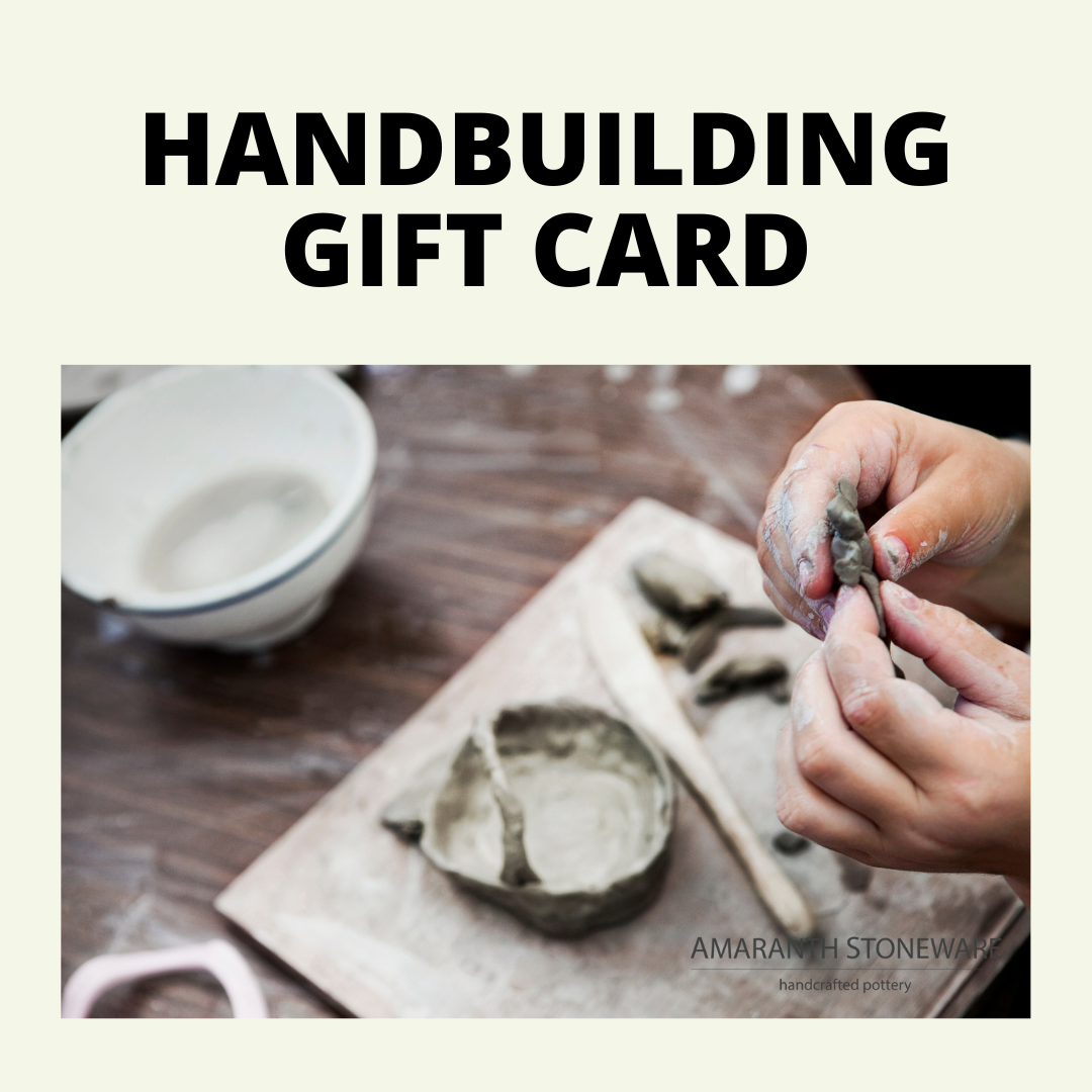 Handbuilding Workshop Gift Card - Amaranth Stoneware Canada