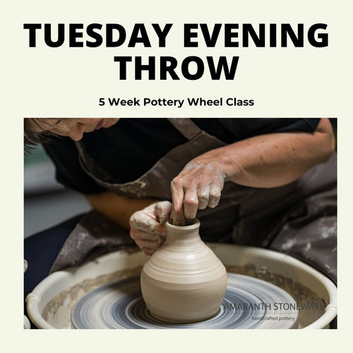 Tuesday Evening Throwing Class (January Start) - Amaranth Stoneware Canada
