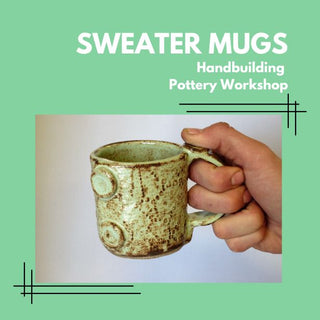 Sweater Mug - Handbuilding Workshop