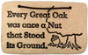 Every Great Oak was Once a Nut that Stood its Ground - Amaranth Stoneware Canada