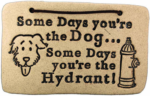 Some Days You're the Dog, - Amaranth Stoneware Canada